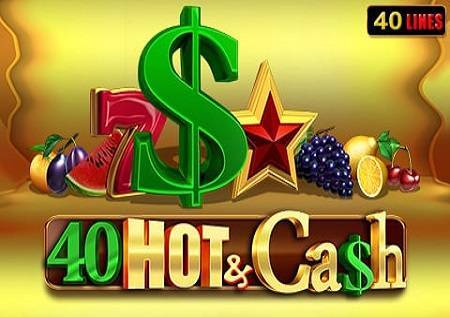 40 Hot and Cash